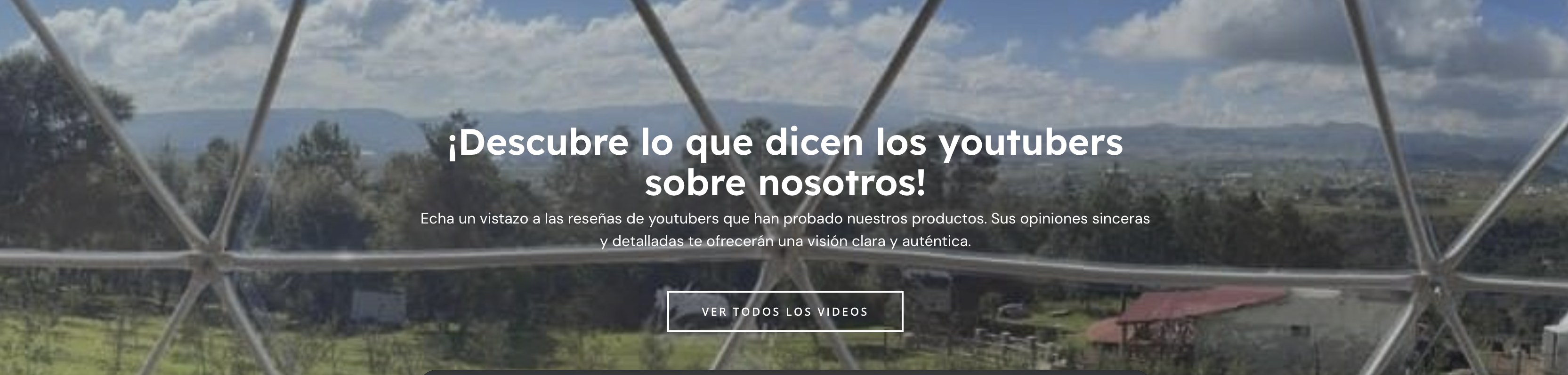 Vista desde un domo de glamping Las Nubes